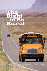 Title: The Right to Be Rural, Author: Karen R. Foster