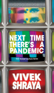 Title: Next Time There's a Pandemic, Author: Vivek Shraya