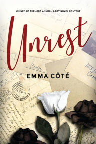 Title: Unrest, Author: Emma Côté