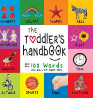 Title: The Toddler's Handbook: Numbers, Colors, Shapes, Sizes, ABC Animals, Opposites, and Sounds, with over 100 Words that every Kid should Know (Engage Early Readers: Children's Learning Books), Author: Dayna Martin