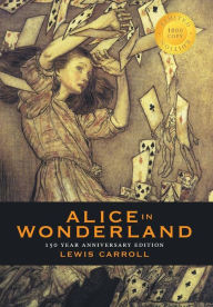 Title: Alice in Wonderland (150 Year Anniversary Edition, Illustrated) (1000 Copy Limited Edition), Author: Lewis Carroll