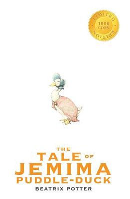 The Tale of Jemima Puddle-Duck (1000 Copy Limited Edition)