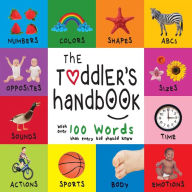 Title: The Toddler's Handbook: Numbers, Colors, Shapes, Sizes, ABC Animals, Opposites, and Sounds, with over 100 Words that every Kid should Know (Engage Early Readers: Children's Learning Books), Author: Dayna Martin