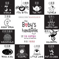 Title: The Baby's Handbook: Bilingual (English / Mandarin) (Ying yu - ?? / Pu tong hua- ???) 21 Black and White Nursery Rhyme Songs, Itsy Bitsy Spider, Old MacDonald, Pat-a-cake, Twinkle Twinkle, Rock-a-by baby, and More, Author: Dayna Martin