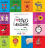 The Toddler's Handbook: Bilingual (English / Hindi) (अंग्र॓ज़ी / हिंदी) Numbers, Colors, Shapes, Sizes, ABC Animals, Opposites, and Sounds, with over 100 Words that every