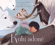 Title: Sweetest Kulu, Author: Celina Kalluk