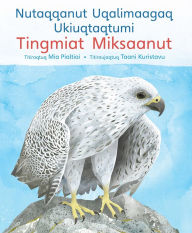 Title: Children's Guide to Arctic Birds: Inuktitut Language Version, Author: Mia Pelletier