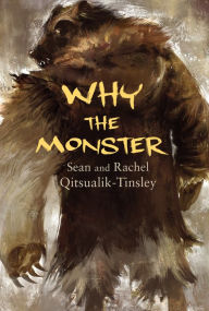 Title: Why the Monster, Author: Rachel Qitsualik-Tinsley