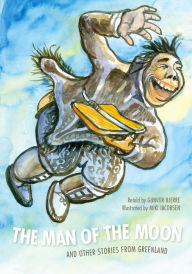 Title: The Man of the Moon: and Other Stories from Greenland, Author: Gunvor Bjerre