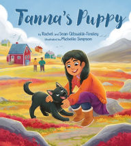 Title: Tanna's Puppy, Author: Rachel Qitsualik-Tinsley