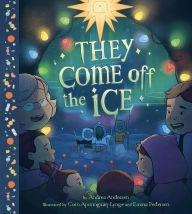 Title: They Come Off the Ice, Author: Andrea Andersen