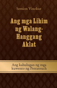 Title: Ang mga Lihim ng Walang- Hanggang Aklat, Author: Semion Vinokur