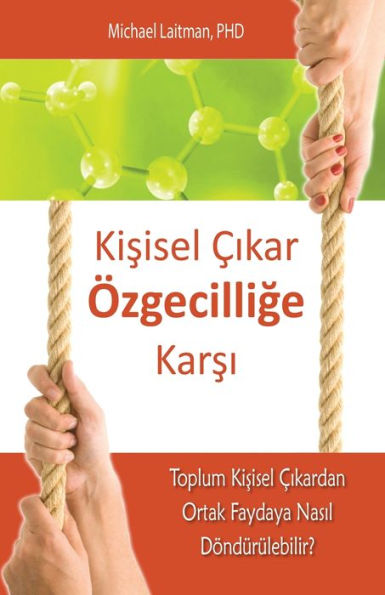 Kisisel Çikar Özgecilige Karsi