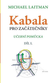 Title: Kabala Pro Zacatecniky, Author: Michael Laitman