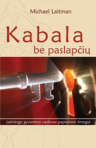 Title: Kabala be paslapčių, Author: Michael Laitman