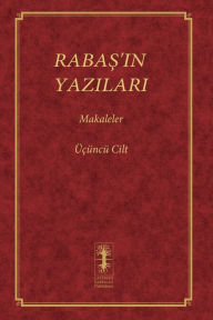 Title: RabaŞ'in Yazilari - Makaleler: ï¿½ï¿½ï¿½ncï¿½ Cilt, Author: Baruch Shalom Ashlag