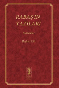 Title: RabaŞ'in Yazilari - Makaleler: Beşinci Cilt, Author: Baruch Shalom Ashlag