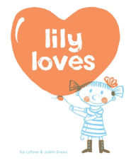 Title: Lily Loves, Author: Kai Luftner
