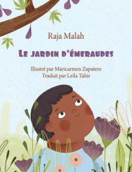 Title: Le jardin d'émeraudes, Author: Raja Malah