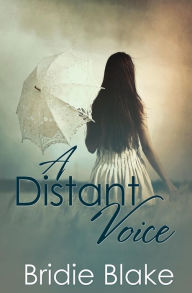 Title: A Distant Voice, Author: Bridie Blake