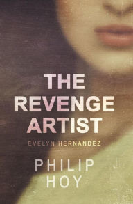 Title: The Revenge Artist, Author: Philip Hoy