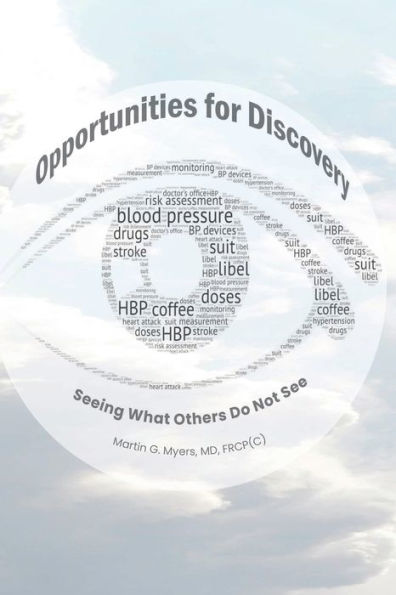 Opportunities for Discovery: Seeing What Others Do Not See