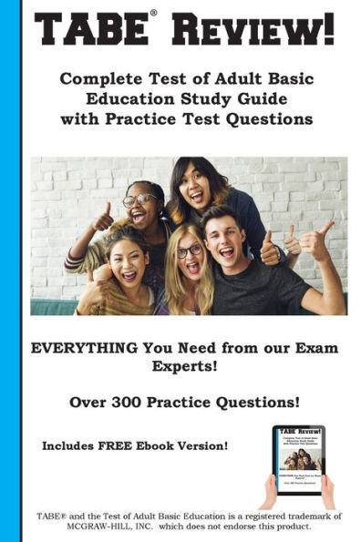 TABE Review! Complete Test of Adult Basic Education Study Guide with Practice Questions