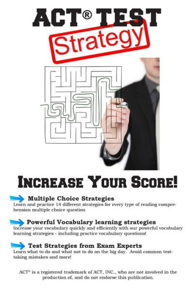 ACT Test Strategy!: Winning Multiple Choice Strategies for the