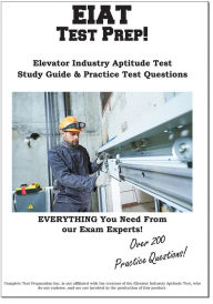 Title: EIAT Test Prep: Complete Elevator Industry Aptitude Test study guide and practice test questions, Author: Complete Test Preparation Inc.