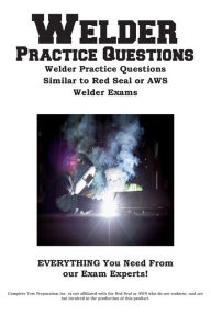 Title: Welder Practice Questions: Welder Practice Questions Similar to Red Seal or AWS Welder Exam, Author: Complete Test Preparation Inc.