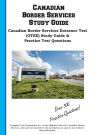 Canadian Border Services Study Guide: Canadian Border Services Entrance Test (OTEE) Study Guide & Practice Test Questions