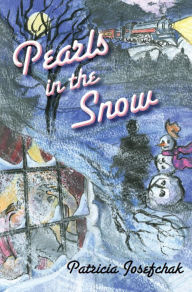 Title: Pearls in the Snow, Author: Patricia Josefchak