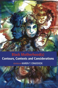 Title: Black Motherhood(s), Author: Craddock