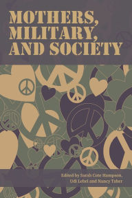 Title: Mothers, Military, and Society, Author: Sarah Cote Hampson