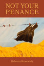 Not Your Penance