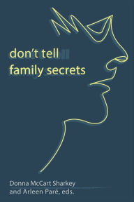 Title: Don't Tell: Family Secrets, Author: Arleen Paré