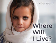 Title: Where Will I Live?, Author: Rosemary McCarney
