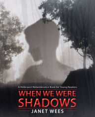 Title: When We Were Shadows, Author: Janet Wees