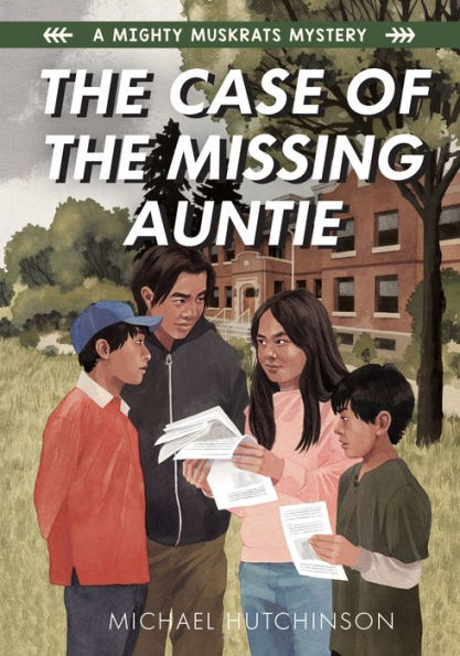 The Case of the Missing Auntie (The Mighty Muskrats Series #2)