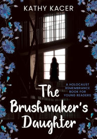 Title: The Brushmaker's Daughter, Author: Kathy Kacer