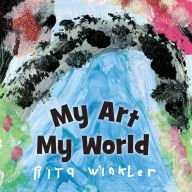 Title: My Art, My World, Author: Rita Winkler