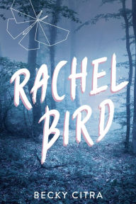 Title: Rachel Bird, Author: Becky Citra