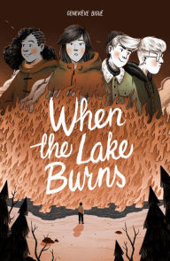 Title: When the Lake Burns, Author: Geneviève Bigué