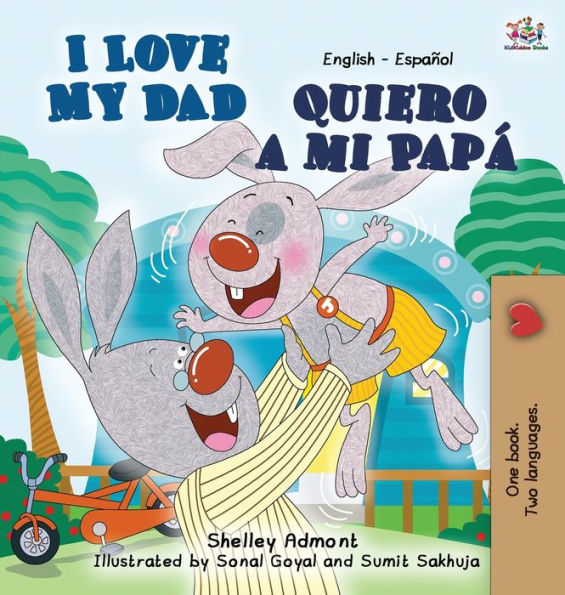 I Love My Dad -Quiero a mi Papá: English Spanish Bilingual Edition