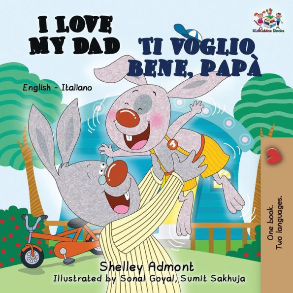 I Love My Dad Ti voglio bene, papà: English Italian Bilingual Edition