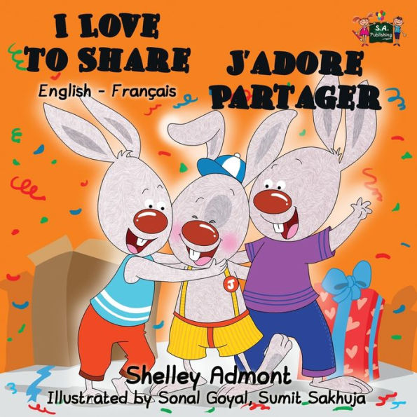 I Love to Share J'adore Partager: English French Bilingual Edition