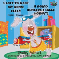 Title: I Love to Keep My Room Clean: English Russian Bilingual Edition, Author: Shelley Admont