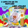 I Love to Go to Daycare Amo andare all'asilo: English Italian