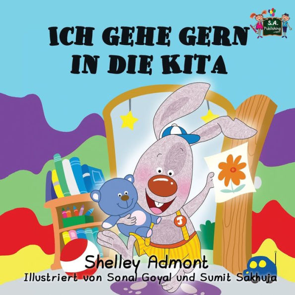 Ich gehe gern die Kita: I Love to Go Daycare (German Edition)
