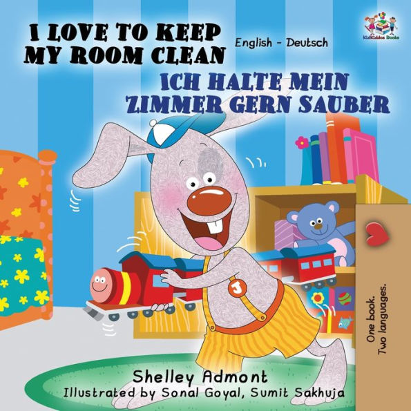 I Love to Keep My Room Clean Ich halte mein Zimmer gern sauber: English German Bilingual Edition